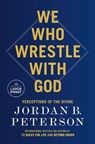 Peterson, J: We Who Wrestle with God - Jordan B Peterson - 9798217014590