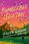 Bumblebee Season - Eileen Garvin - 9798217044917