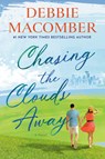 Chasing the Clouds Away - Debbie Macomber - 9798217091676