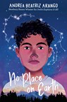 No Place on Earth - Andrea Beatriz Arango - 9798217119431