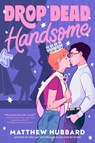 Drop Dead Handsome - Matthew Hubbard - 9798217121489