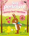 Say Peekaboo! Bunny's Best Valentine - Anne Forni - 9798217133444