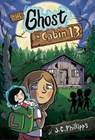 The Ghost in Cabin 13: A Graphic Novel - J.C. Phillipps - 9798217142149