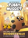 The Adventures of Tubby Nugget: Escape from Nuggetville #1 - Jenine Pastores ; Josh Jackson - 9798217142279