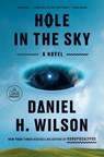 Hole in the Sky - Daniel H. Wilson - 9798217169108