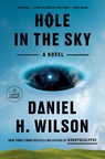 Hole in the Sky - Daniel H. Wilson - 9798217169108