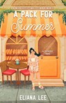 A Pack for Summer - Eliana Lee - 9798217181681