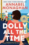 Dolly All the Time: A GMA Book Club Pick - Annabel Monaghan - 9798217185054