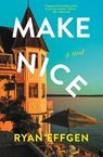 Make Nice - Ryan Effgen - 9798217208128