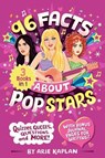 96 Facts About Pop Stars - Arie Kaplan - 9798217248766