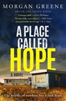 A Place Called Hope - Morgan Greene - 9798217253166