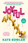 Joyful, Anyway - Kate Bowler - 9798217294107