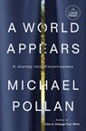 Pollan, M: World Appears - Michael Pollan - 9798217294534