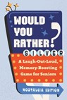 Would You Rather? Silver: Nostalgia Edition - Zeitgeist - 9798217330843