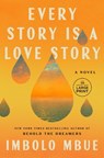 Every Story Is a Love Story - Imbolo Mbue - 9798217411825
