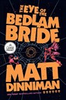 Eye of the Bedlam Bride - Matt Dinniman - 9798217511976