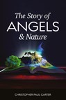 The Story of Angels and Nature - Christopher Paul Carter - 9798218064358
