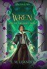 Wren and the Tarnished Tiger - Leander E. M. Leander - 9798218073541