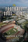 The Football Gods are Real - Jonathan Fink - 9798218119874
