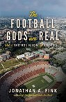 The Football Gods are Real - Jonathan Fink - 9798218119904