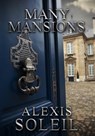 Many Mansions - Alexis Soleil - 9798218290856