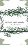 Modern Day Proverbs by No King Solomon - Anthony M. Sanders - 9798218584368
