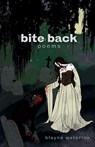 Waterloo, B: Bite Back - Blayne Waterloo - 9798218741310