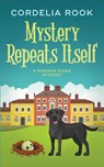 Mystery Repeats Itself - Cordelia Rook - 9798223098508