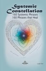 Systemic Constellation - 160 Systemic Phrases - 160 Phrases that Heal - FERR,  Luan - 9798223123569