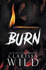 Burn - Clarissa Wild - 9798223130420