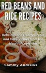 Red Beans And Rice Recipes - Sammy Andrews - 9798223153863