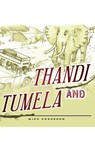Thandi and Tumela - Mike Anderson - 9798223290087