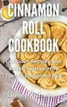 Cinnamon Roll Cookbook - Sammy Andrews - 9798223337379