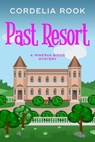 Past Resort - Cordelia Rook - 9798223360117