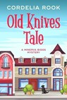 Old Knives Tale - Cordelia Rook - 9798223432968