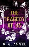 The Tragedy of Us - R.G. Angel - 9798223589143
