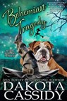 Bohemian Tragedy - Dakota Cassidy - 9798223598251