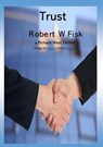 Trust - Robert W Fisk - 9798223706120