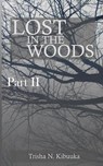 Lost in the Woods - Part 2 - Trisha Kibuuka - 9798223732402