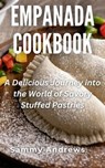 Empanada Cookbook - Sammy Andrews - 9798223773061