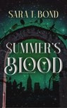 Summer's Blood - Sara T. Bond - 9798223790013