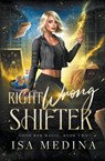Right Wrong Shifter - Isa Medina - 9798223826767