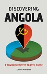 Discovering Angola - Carlos Almeida - 9798223839415