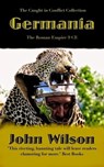 Germania: The Roman Empire 9 CE - John Wilson - 9798223862659