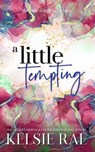 A Little Tempting - Kelsie Rae - 9798223908944