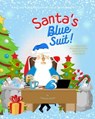 Santa's Blue Suit - Stephanie O'Connor - 9798224019076
