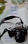 Fallen From Grace - James Young - 9798224113422