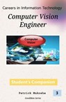 "Careers in Information Technology: Computer Vision Engineer" - Patrick Mukosha - 9798224114771