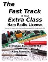 The Fast Track to Your Extra Class Ham Radio License - Michael Burnette, AF7KB ; Kerry Burnette - 9798224147557