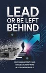 Lead Or Be Left Behind - Marcus Sterling - 9798224155859